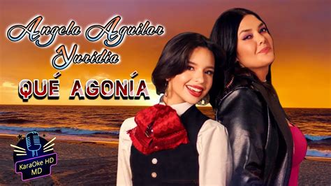 que agonia yuridia y angela aguilar karaoke