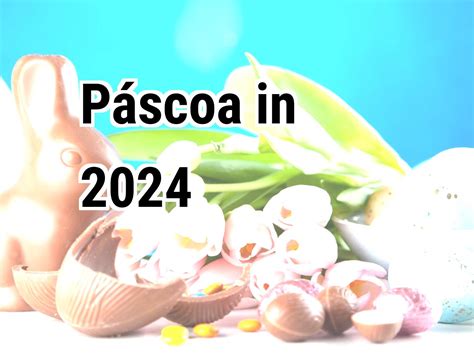 que dia foi a páscoa 2024