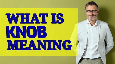 Que Es Knobs Traduccion