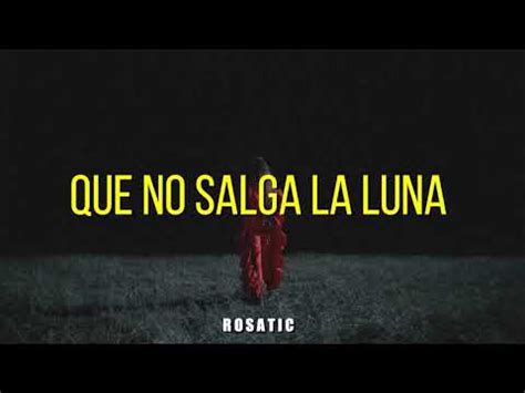 que no salga la luna lyrics english