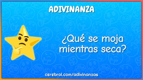 ¿Qué se moja mientras seca? Adivinanza & Respuesta Cerebrol