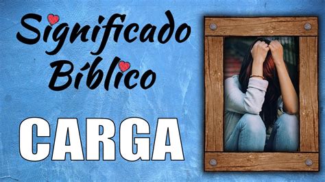 Que Significa Carga