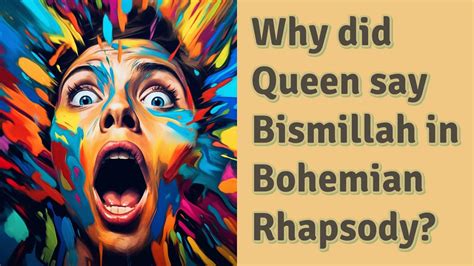 queen bohemian rhapsody bismillah