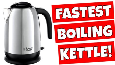 Quickest Boiling Kettle