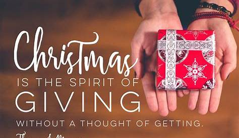 Quote About Giving At Christmas " Is The Spirit Of Without A