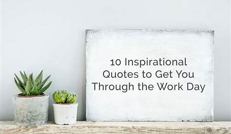 Best 55 Motivational Quotes for Work Help you Focus and Work Smarter