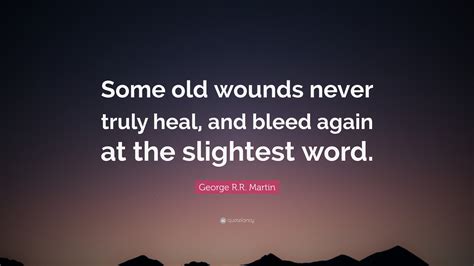 Quotes About Old Wounds