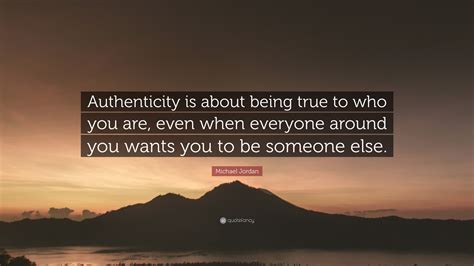 Quotes on Authenticity and Expectations