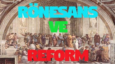 rönesans ve reform nerede başladı
