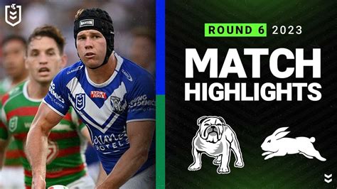 rabbitohs vs bulldogs highlights