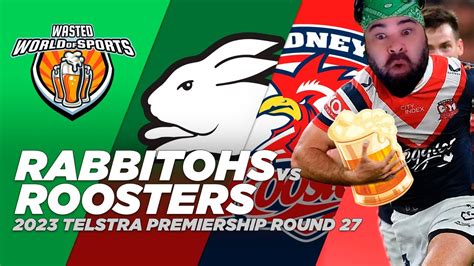 rabbitohs vs roosters round 27 2023