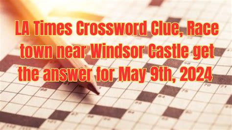 race town near windsor castle crossword