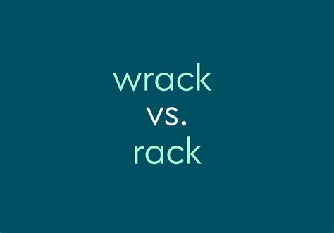 Racks Vs Wracks