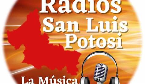 Radios de San Luis Potosí | Emisoras.com.mx