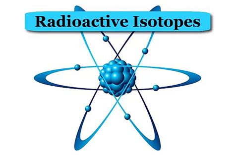 radioactive isotopes
