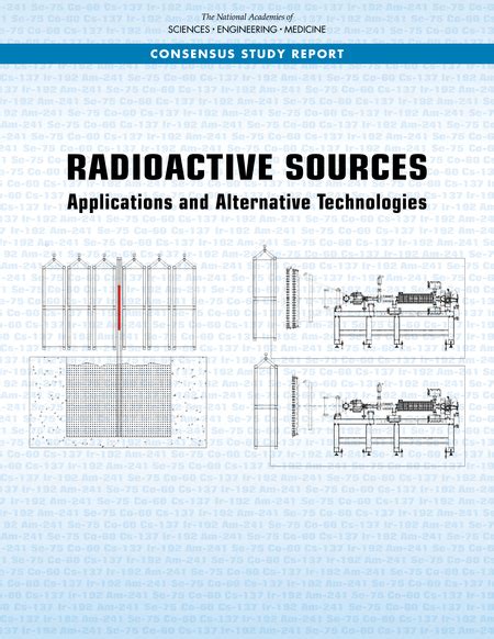 Radioactive Sources Applications And Alternative Technologies
