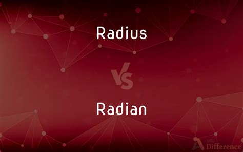 Radius Vs Radian