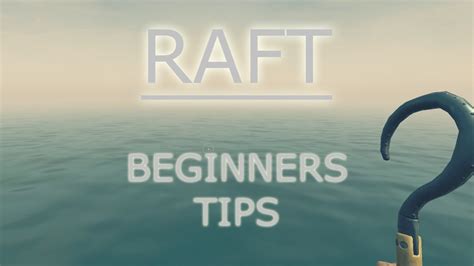 Raft Game Tips For Beginners