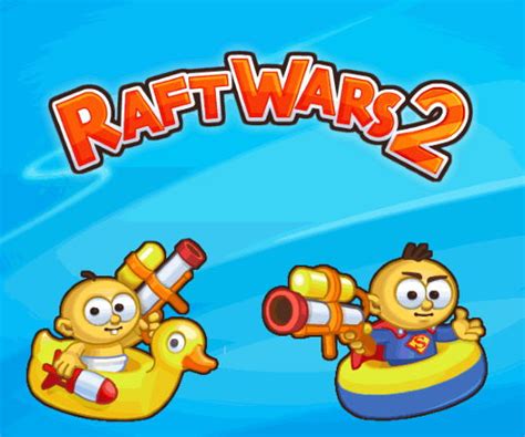 Raft Wars 2 Unblocked Games 6969