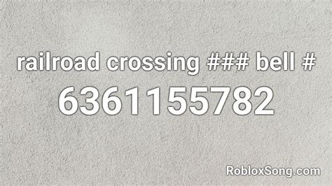 railroad crossing ### bell # Roblox ID