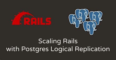 Rails Use Postgres