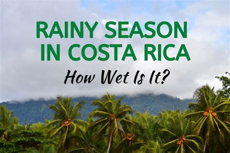 rainy season in costa rica 2024