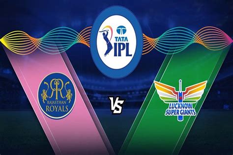 rajasthan royals vs lucknow super giants