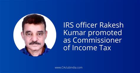 Rakesh Kumar Irs