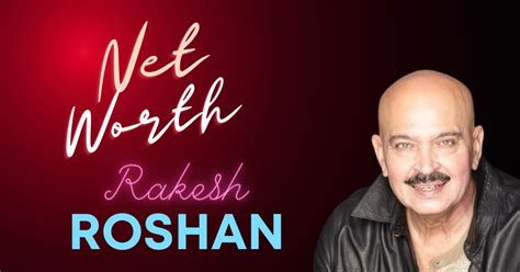 Rakesh Roshan Net Worth In Rupees 2023