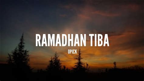 Ramadhan Tiba Cover by Opick Official Lirik YouTube
