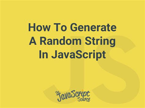 Random String Generator Function In Javascript