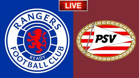 rangers v eindhoven live