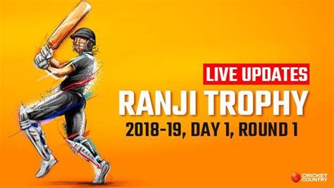 ranji trophy cricket live score today