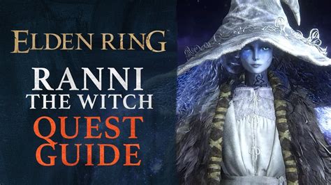 Ranni S Quest Walkthrough