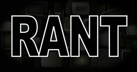 rant