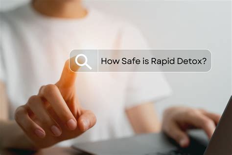 rapid detox safety