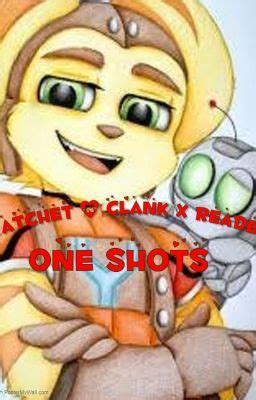 Ratchet And Clank X Reader