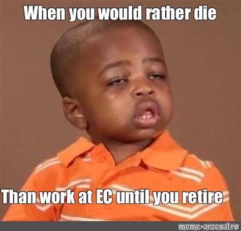 rather die than work