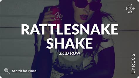 rattlesnake shake lyrics skid row