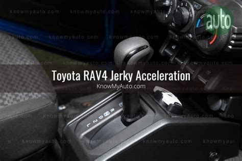 Rav4 Jerky Acceleration