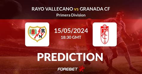 rayo vallecano granada cf prediction