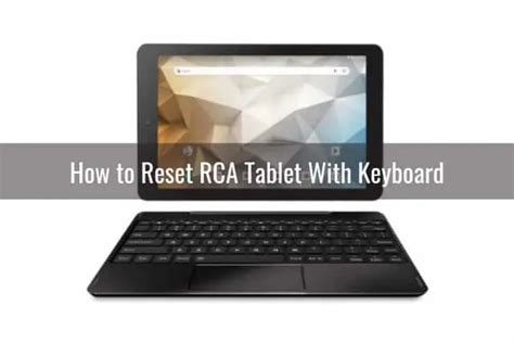 Rca Tablet With Keyboard Hard Reset