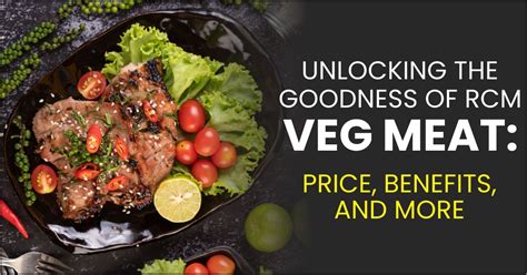 RCM Veg Meat