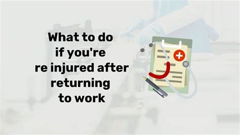 re-injured after returning to work