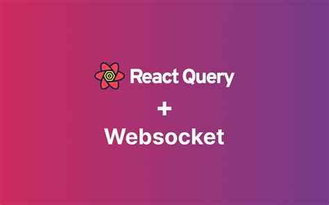 react query websocket example