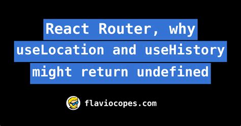 React Router History Is Undefined