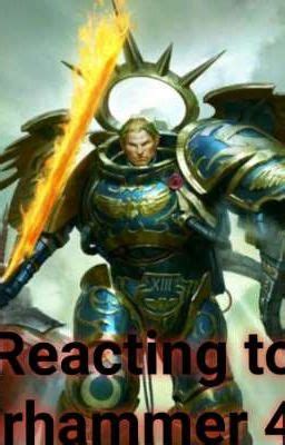 react to warhammer 40k fanfic