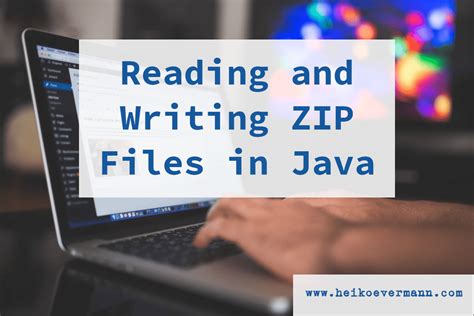 Read And Write Zip File In Java