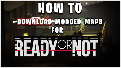 ready or not modded maps