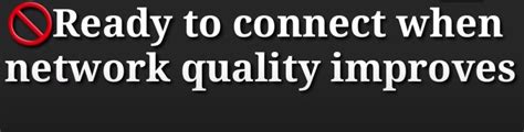 4 Ways To Fix Ready To Connect When Network Quality Improves